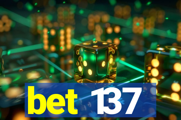 bet 137